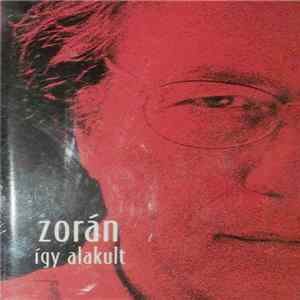 Zorán - Így Alakult FLAC album