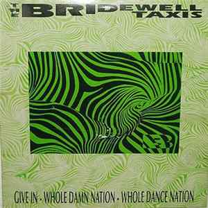 The Bridewell Taxis - Give In FLAC album