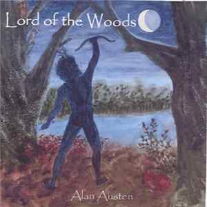 Alan Austen - Lord Of The Woods FLAC album