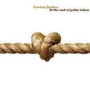 Cowboy Junkies - At The End Of Paths Taken FLAC album