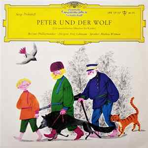 Serge Prokofieff, Berliner Philharmoniker · Fritz Lehmann · Mathias Wieman - Peter Und Der Wolf (Ein Sinfonisches Märchen Für Kinder) FLAC album