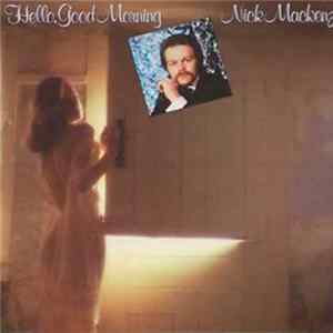 Nick MacKenzie - Hello, Good Morning FLAC album