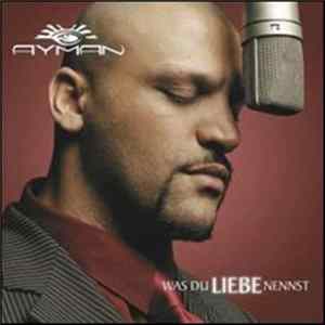 Ayman - Was Du Liebe Nennst FLAC album