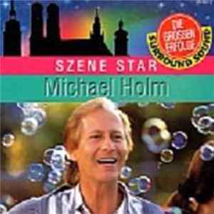 Michael Holm - Szene Star - Die Großen Erfolge FLAC album