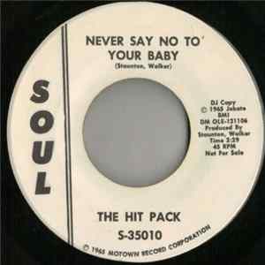 The Hit Pack - Never Say No To Your Baby FLAC album