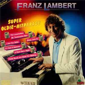 Franz Lambert - Super Oldie-Hitparade FLAC album