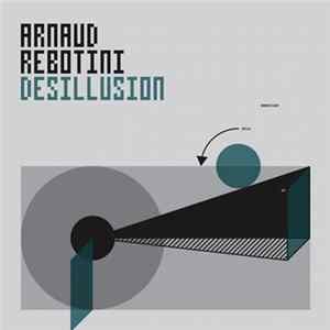 Arnaud Rebotini - Desillusion FLAC album