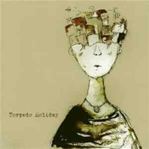 Torpedo Holiday - Torpedo Holiday FLAC album