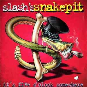 Slash's Snakepit - It's Five O' Clock Somewhere FLAC album