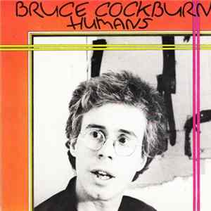 Bruce Cockburn - Humans FLAC album