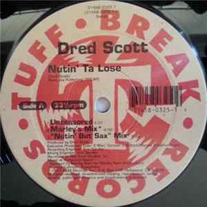 Dred Scott - Nutin' Ta Lose / Duck Ya Head FLAC album