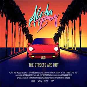 Alpha Boy - The Streets Are Hot FLAC album
