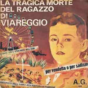 Carlo Montes - La Tragica Morte Del Ragazzo Di Viareggio FLAC album