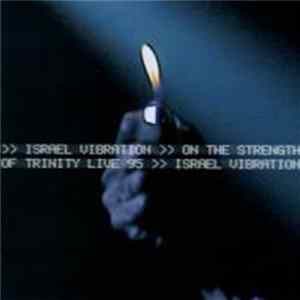 Israel Vibration - On The Strength Of Trinity: Live 95 FLAC album
