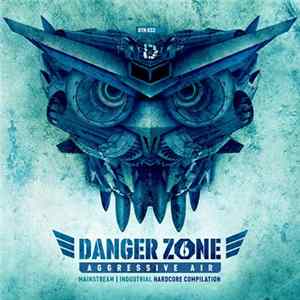 Various - Danger Zone 6: Aggressive Air FLAC album