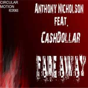 Anthony Nicholson Feat. CashDollar - Fade Away FLAC album