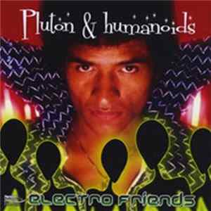 Pluton & Humanoids - Electro Friends FLAC album