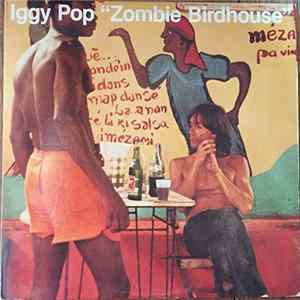 Iggy Pop - Zombie Birdhouse FLAC album