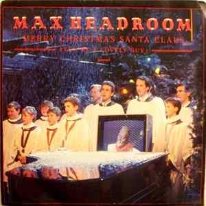 Max Headroom - Merry Christmas Santa Claus (You're A Lovely Guy) FLAC album