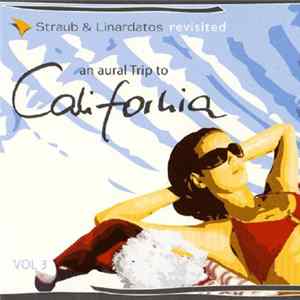 Various - Straub & Linardatos Revisited Vol. 3: An Aural Trip To California FLAC album