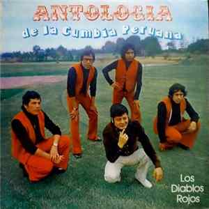 Los Diablos Rojos - Antologia De La Cumbia Peruana FLAC album