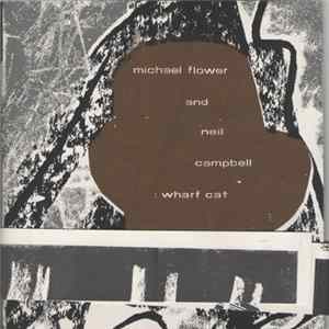 Michael Flower And Neil Campbell - Wharf Cat FLAC album