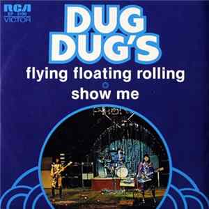Dug Dug's - Flying Floating, Rolling - Show Me FLAC album