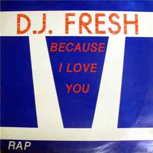 DJ Fresh - Because I Love You FLAC album
