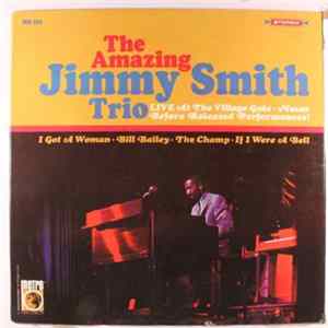 The Amazing Jimmy Smith Trio - Live At The Village Gate FLAC album