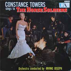 Constance Towers - Constance Towers Sings To The Horse Soldiers FLAC album