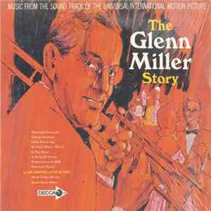 The Universal-International Orchestra / Louis Armstrong And His All-Stars - The Glenn Miller Story (Music From The Sound Track) FLAC album