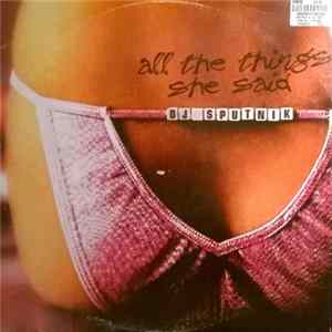 DJ Sputnik - All The Things She Said FLAC album