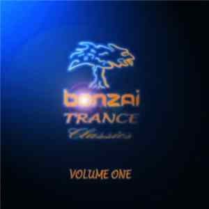 Various - Bonzai Trance Classics Volume One FLAC album