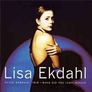 Lisa Ekdahl, Peter Nordahl Trio - When Did You Leave Heaven FLAC album