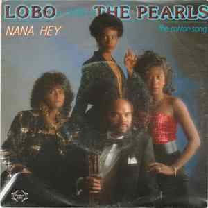 Lobo And The Pearls - Nana Hey FLAC album