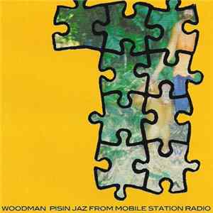 Woodman - Pisin Jaz From Mobile Station Radio FLAC album