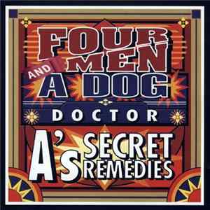 Four Men And A Dog - Doctor A's Secret Remedies FLAC album