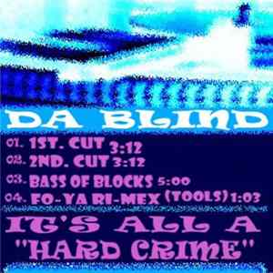 Da-Blind - It's All a Hard Crime FLAC album