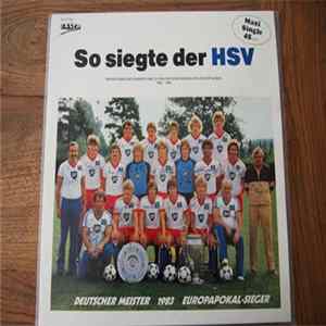 Various - So Siegte Der HSV - Reportagen Und Kommentare Zu Den Entscheidenden Spielen Der Saison 1982/1983 FLAC album