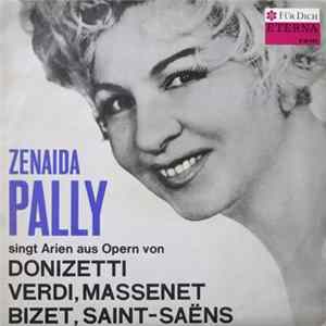 Zenaida Pally - Singt Arien Aus Opern Von Donizetti, Verdi, Massenet, Bizet, Saint-Saëns FLAC album