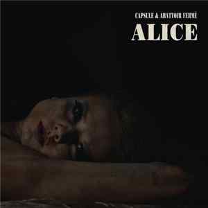 Capsule & Abattoir Fermé - Alice FLAC album