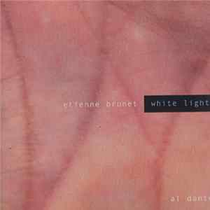 Etienne Brunet - White Light FLAC album
