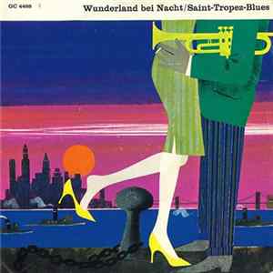 Orchester Vaughan Hill - Wunderland Bei Nacht / Saint-Tropez-Blues FLAC album