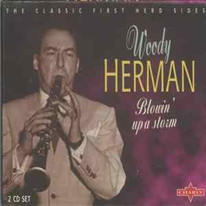 Woody Herman - Blowin' Up A Storm (The Classic First Herd Sides) FLAC album