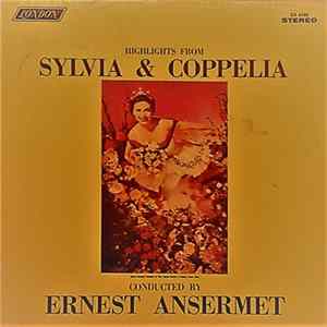 Ernest Ansermet - Highlights From Sylvia & Coppelia FLAC album