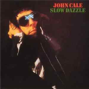 John Cale - Slow Dazzle FLAC album
