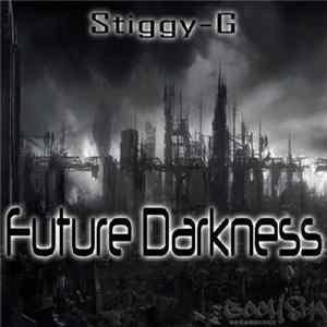 Stiggy G - Future Darkness FLAC album