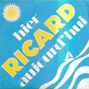 Darcelys, Roshen Et Bruère - Hier Ricard Aujourd'hui FLAC album
