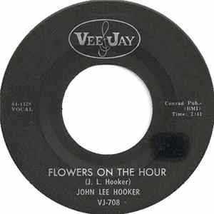 John Lee Hooker - Flowers On The Hour / It Serves Me Right FLAC album