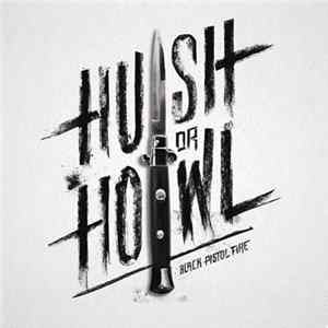 Black Pistol Fire - Hush Or Howl FLAC album